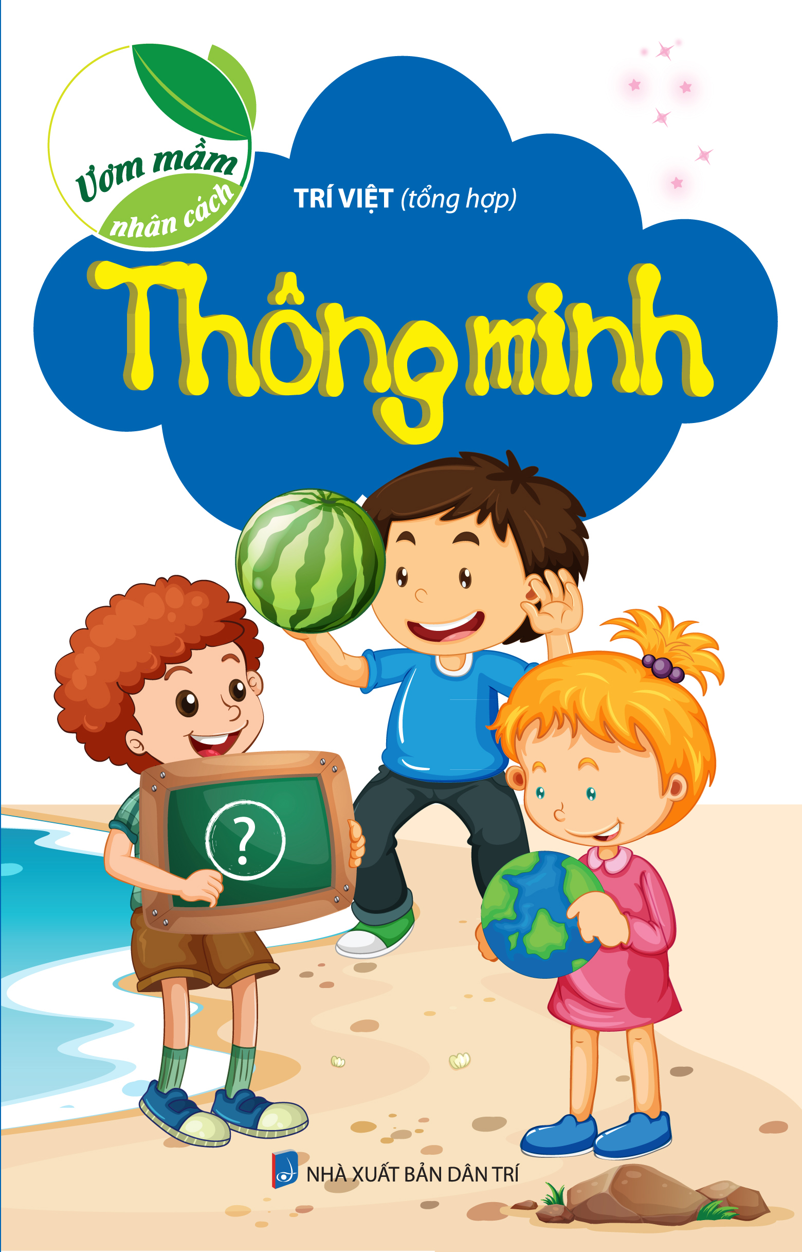 Ươm mầm nhân cách - thông minh