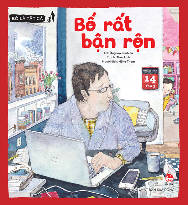 Kim đồng - bố là tất cả - bố rất bận rộn