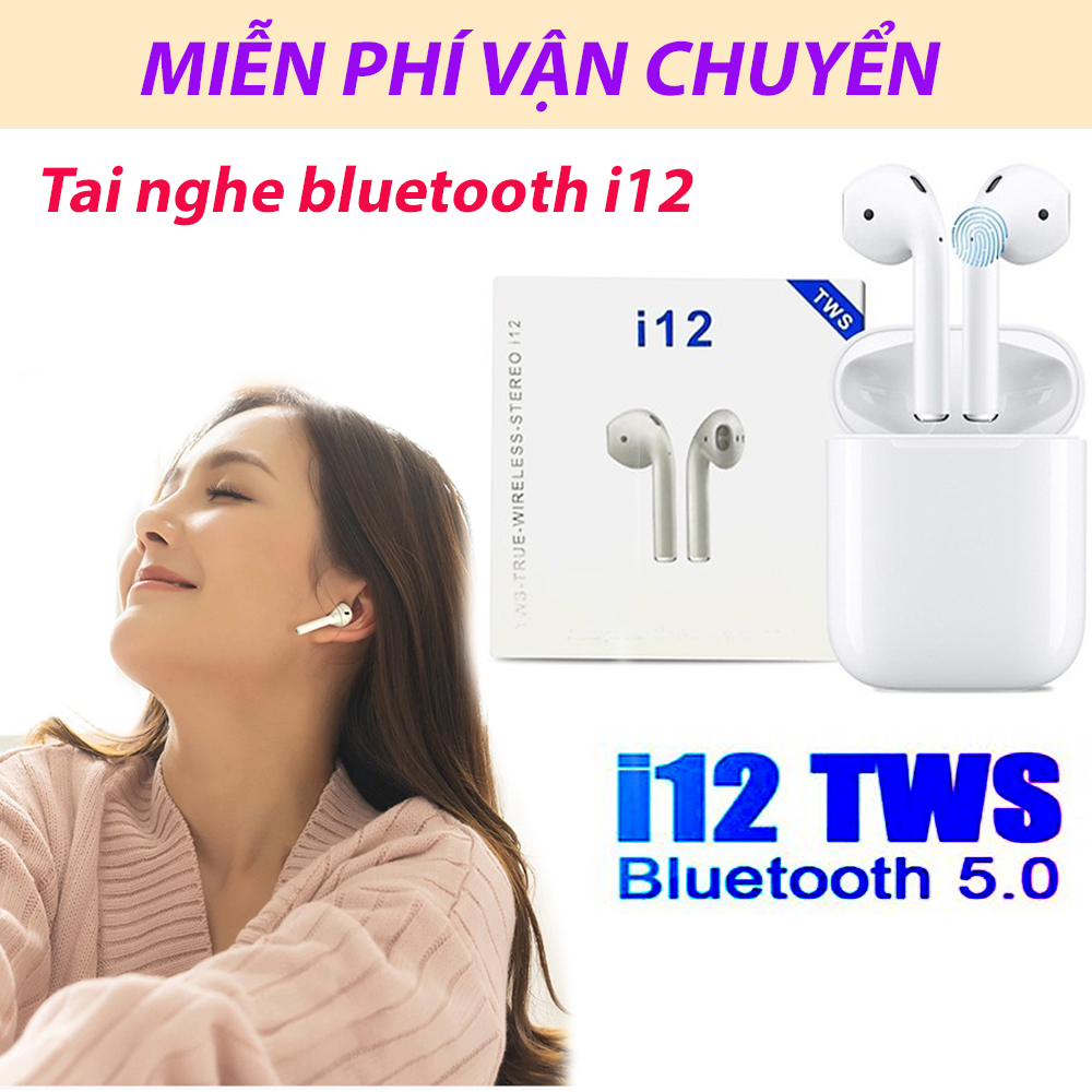 Tai Nghe Bluetooth Không Dây I12 Âm Thanh Êm, Sắc Nét Đạt Chuẩn, Thiết Kế Nhỏ Gọn - Tai Nghe Bluetooth 5.0, Tai Nghe Không Dây Bluetooth, Sử Dụng Tai Nghe Bluetooth, Giá Tai Nghe Không Dây