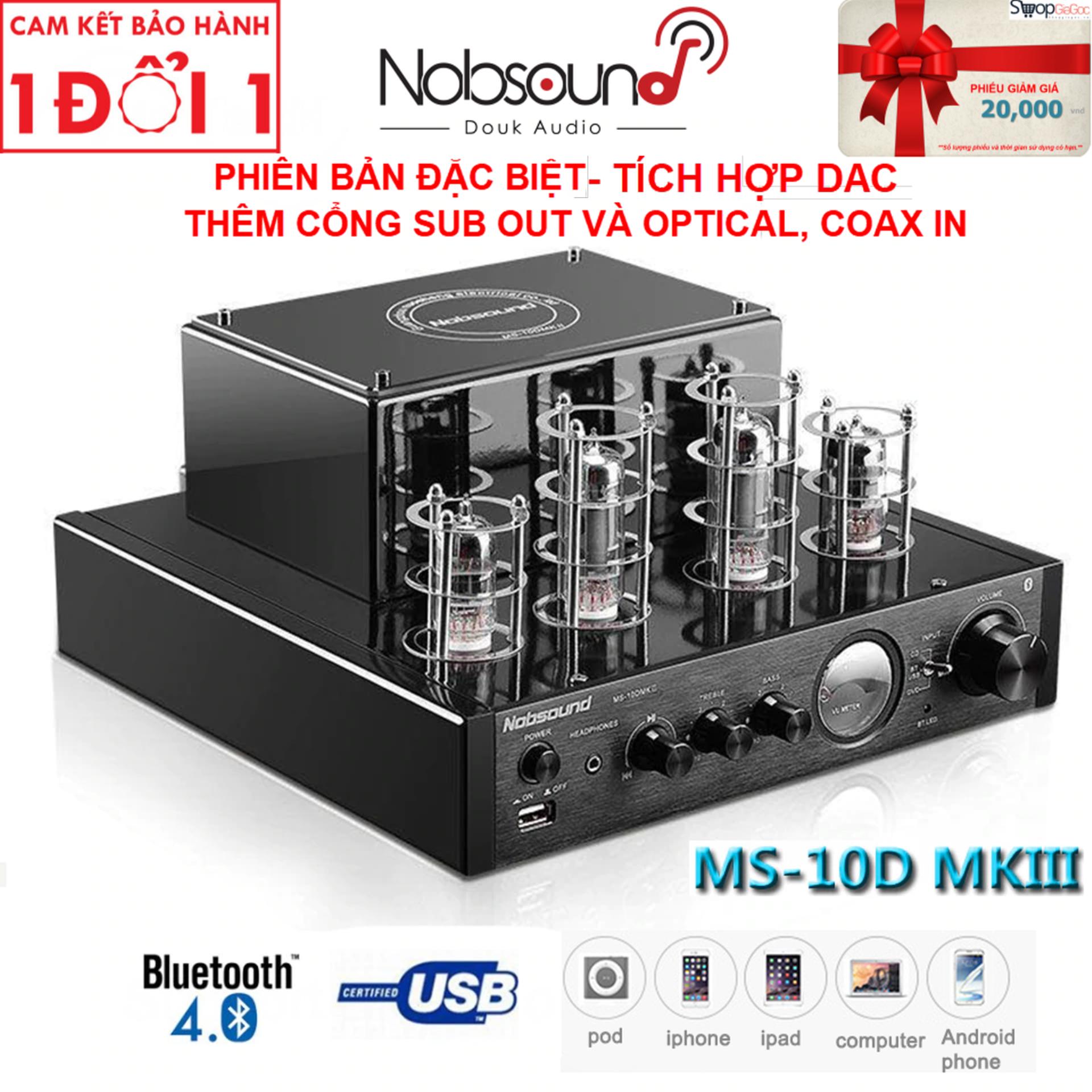 Amply đèn Nobsound chất âm mê hoặc, tích hợp DAC, Bluetooth - Amply đèn Nobsound MS10D - MKIII tích hợp giải mã DAC, kết nối Bluetooth và cổng USB - Thêm cổng Sub out và Optical In