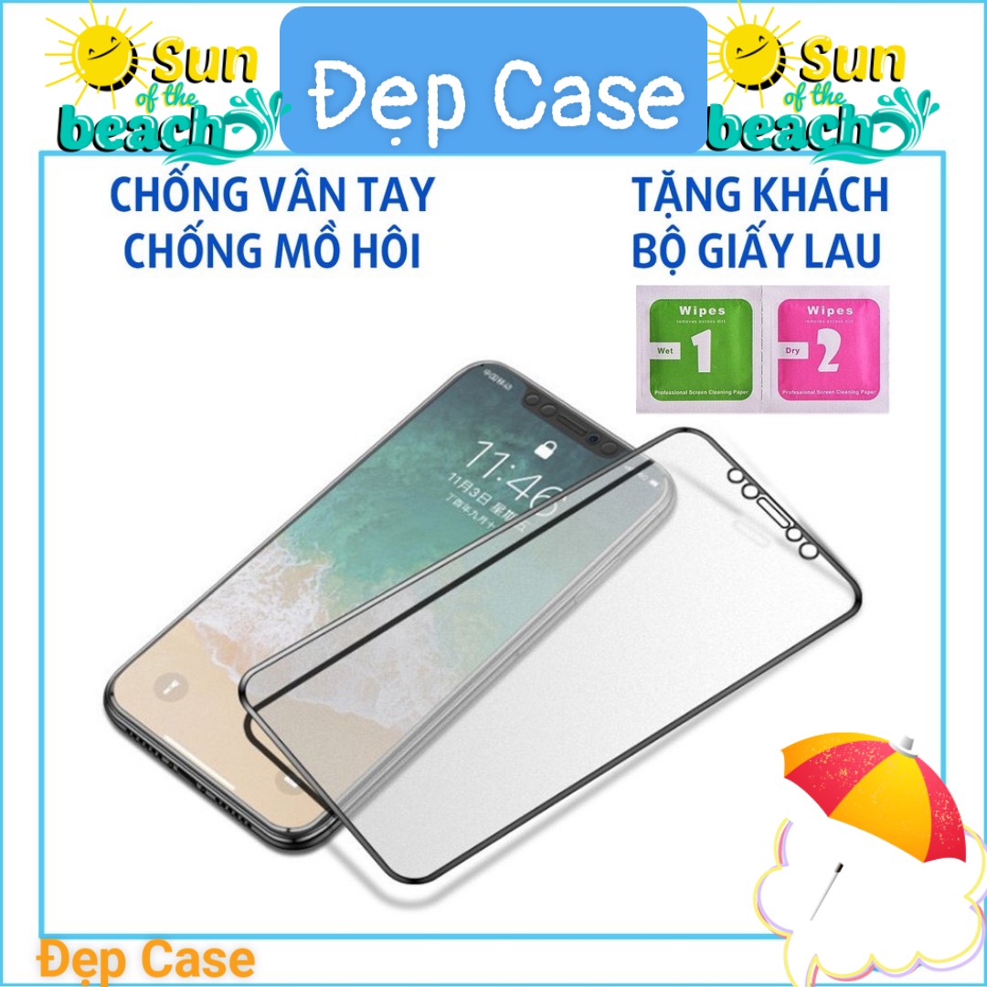Cường lực ip full màn chống vân tay - chống mồ hôi