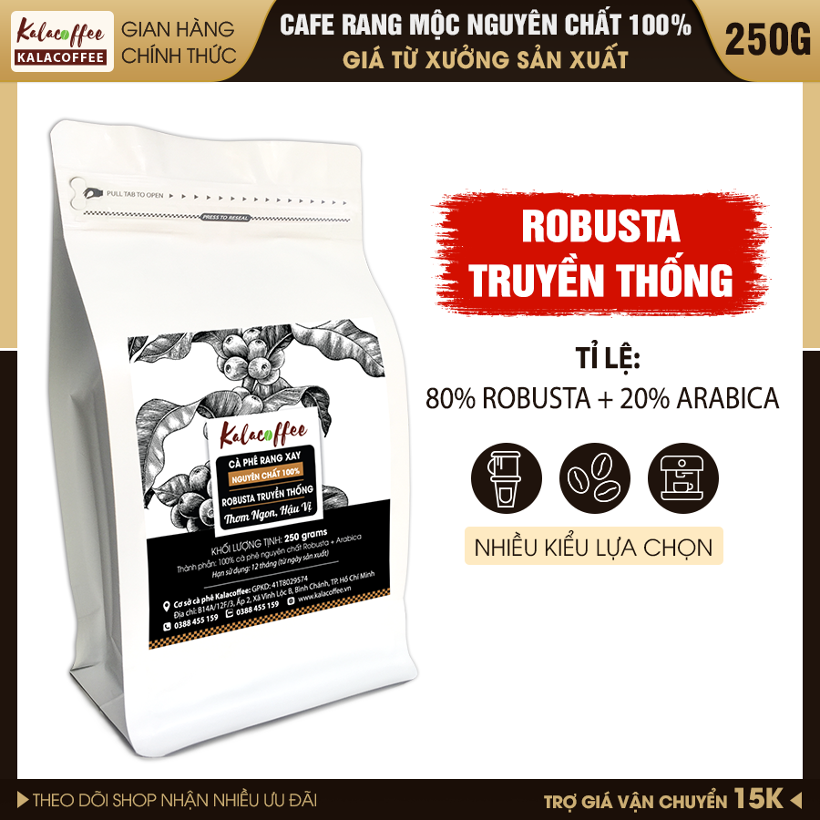250g Cà phê Robusta Gu Truyền Thống tỷ lệ 8-2 (80% Robusta + 20% Arabica) Nguyên Chất 100% Đậm Mạnh Thơm Sâu Hậu Ngọt KALACOFFEE chỉ sản xuất khi đặt hàng