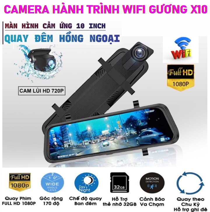 Camera Gương Hành Trình ÔTô Chính Hãng CAMERA HÀNH TRÌNH WIFI X10 FULL GƯƠNG 10inh - FullHD 2K Cảm Ứng Tích Hợp Cam Lùi ,Camera Wifi Kết Nối Với Điện Thoại, Hồng Ngoại Quay Đêm,Góc Quay Siêu Rộng 170 ° Cảnh Báo Va Chạm ,Hỗ TRợ Lùi Xe