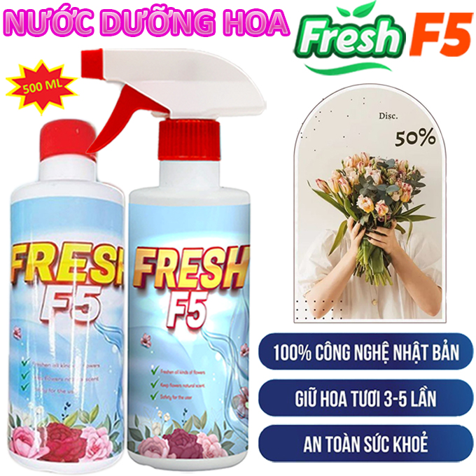 Nước Dưỡng Hoa, Cắm Hoa Fresh F5 500ml Chính Hãng - Dưỡng Hoa Tươi Lâu Gấp 3 Lần, Giảm Thối Nước Kèm Vòi Xịt