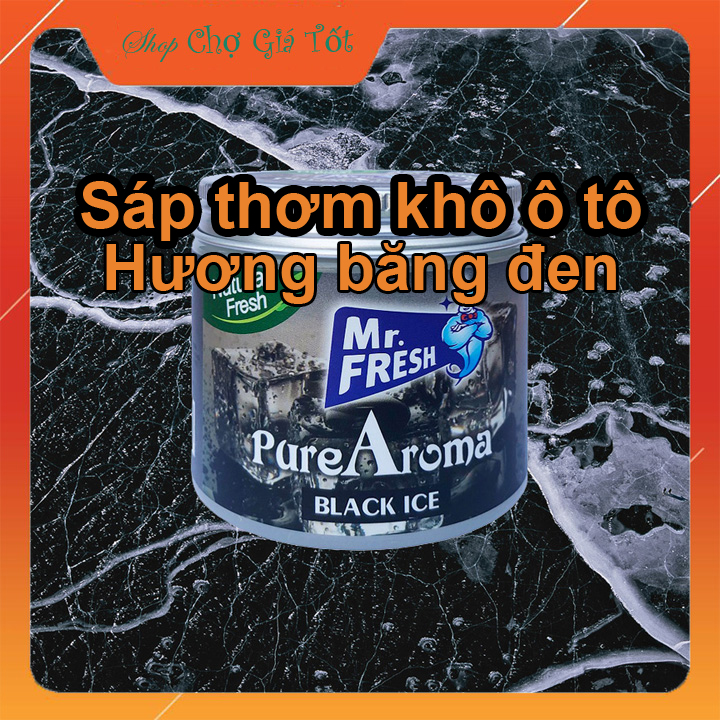 Sáp thơm nước hoa khô ô tô Mr.Fresh 230g (Hương Black Ice)