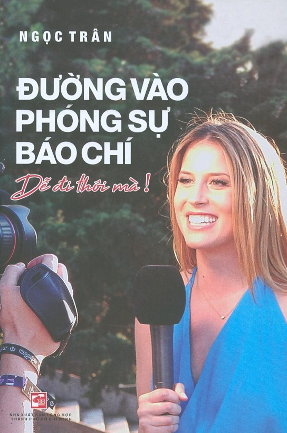 Đường vào phóng sự báo chí - dễ đi thôi mà!