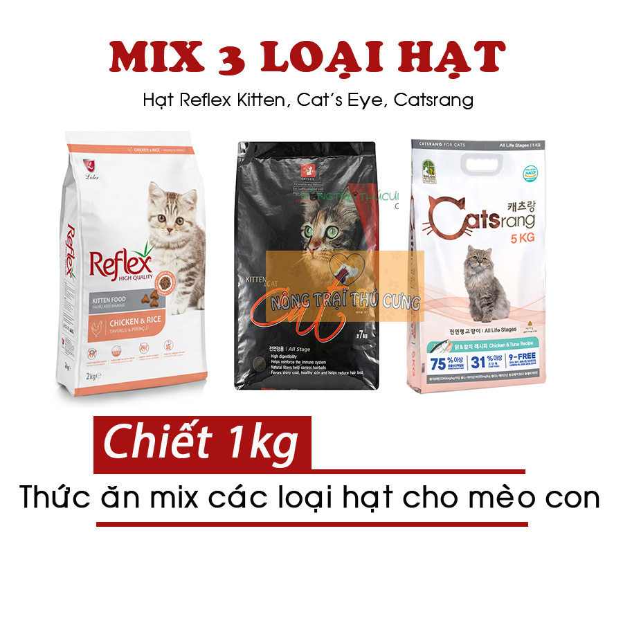 Thức Ăn Hạt Mix Cho Mèo Con 1KG Reflex Kitten - Cat's Eye - Catsrang Ăn Không Ngán - [Nông Trại Thú Cưng]