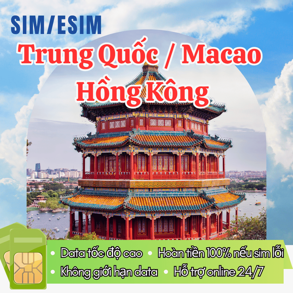 Sim Du Lịch Quốc Tế Trung Quốc – Hồng Kông – Ma Cao | Data Tốc Độ Cao 1GB - 3GB/NGÀY + 512Mbps Dùng 