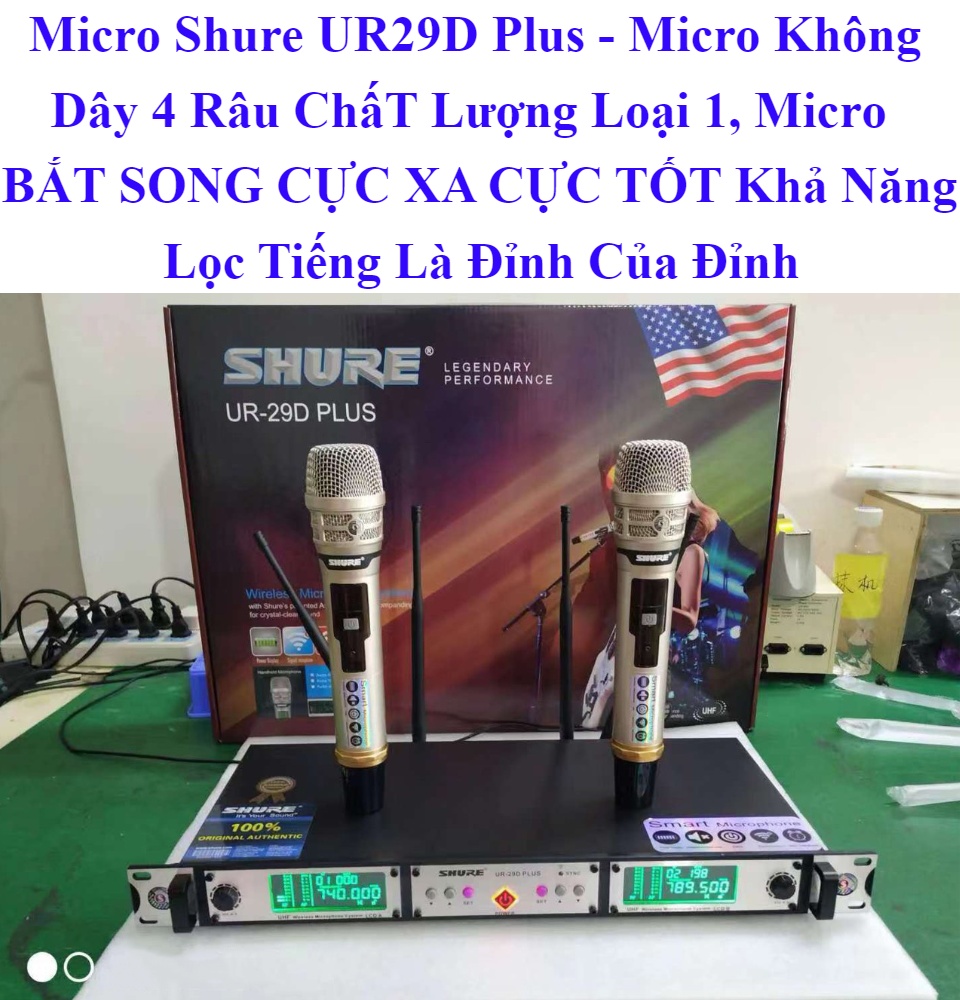 [HCM]Micro Không Dây Shure UR29D Plus Sóng Siêu Cao Tầng UHF 740MHz–790MHz Không Kén Dàn Máy Amply Khả Năng Chống Hú Tốt Cực Tốt Tiếng Ca Phát Ra Mạnh Phát Sóng Xa Với 04 Râu Thu Sóng Mạnh Khả Năng Loại Bỏ Tạp Âm Cực Tốt Độ Nhạy Cao