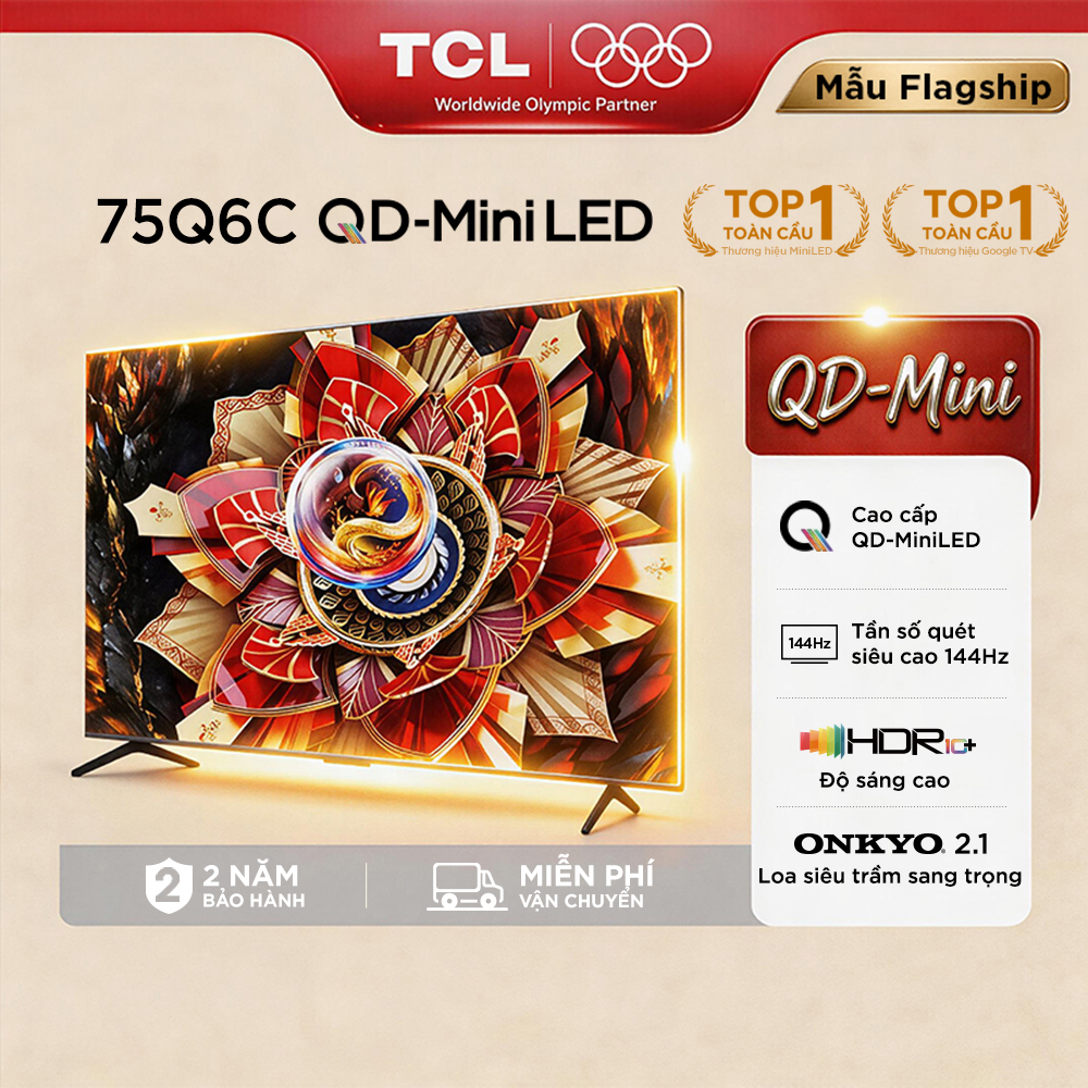 【QD-Mini LED】75inch - TV QLED Cao Cấp - 4K Smart Google TV TCL 75Q6C - HDR10+ - Tần số quét 144Hz - Dolby Atmos - Bảo Hành 2 Năm - Hàng Chính Hãng
