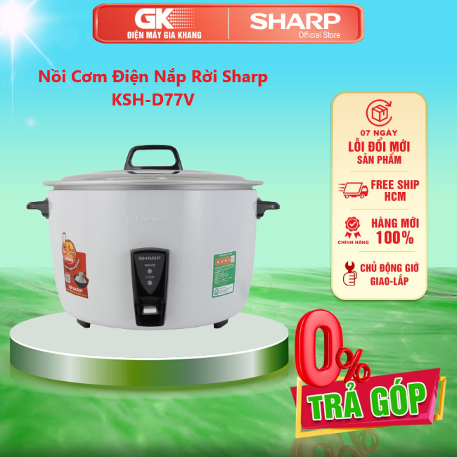 Nồi Cơm Điện Nắp Rời Sharp KSH-D77V 7 lít - GIAO TOÀN QUỐC - FREESHIP HCM