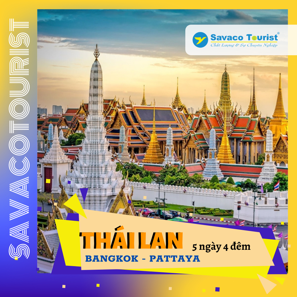 [EVoucher Savacotourist] Tour Thái Lan Bangkok - Pattaya (5 ngày 4 đêm)