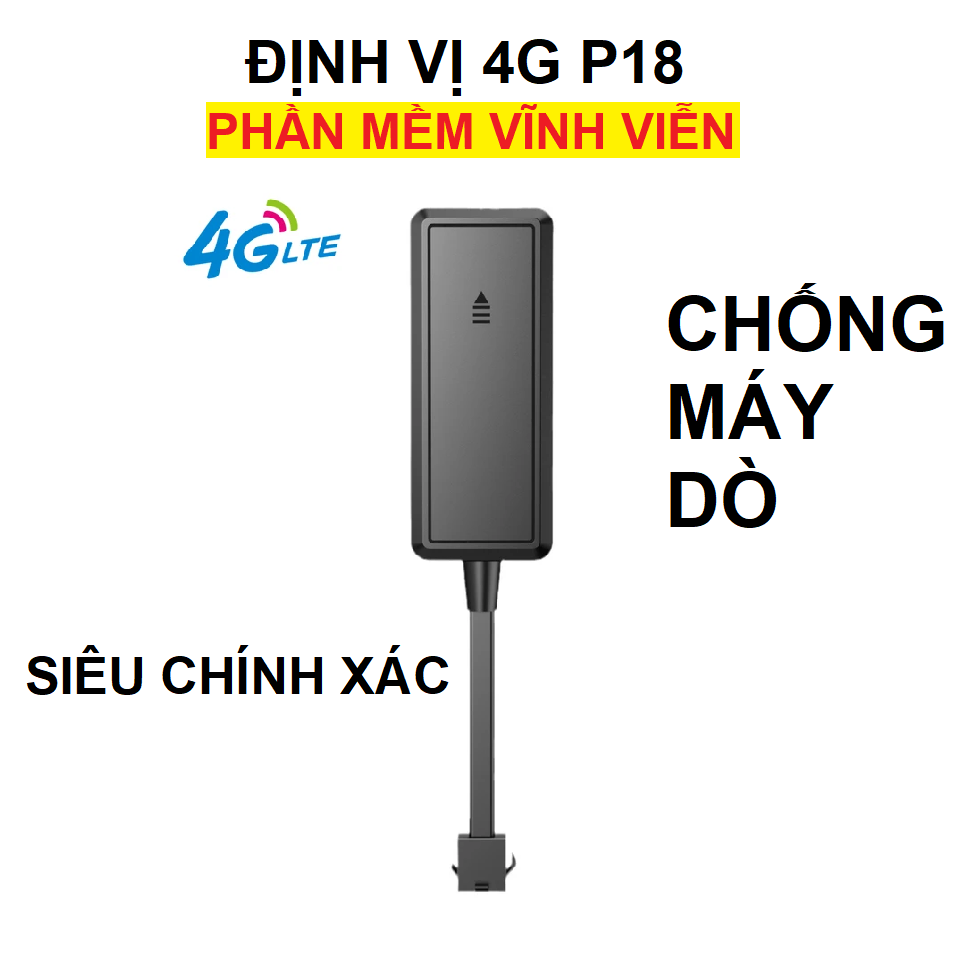Định vị xe máy ô tô P18 4G cao cấp, miễn phí phần mềm trọn đời, siêu chính xác, giá đại lý