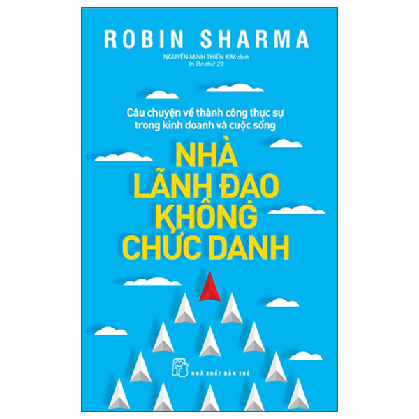Nhà Lãnh Đạo Không Chức Danh - Robin Sharma
