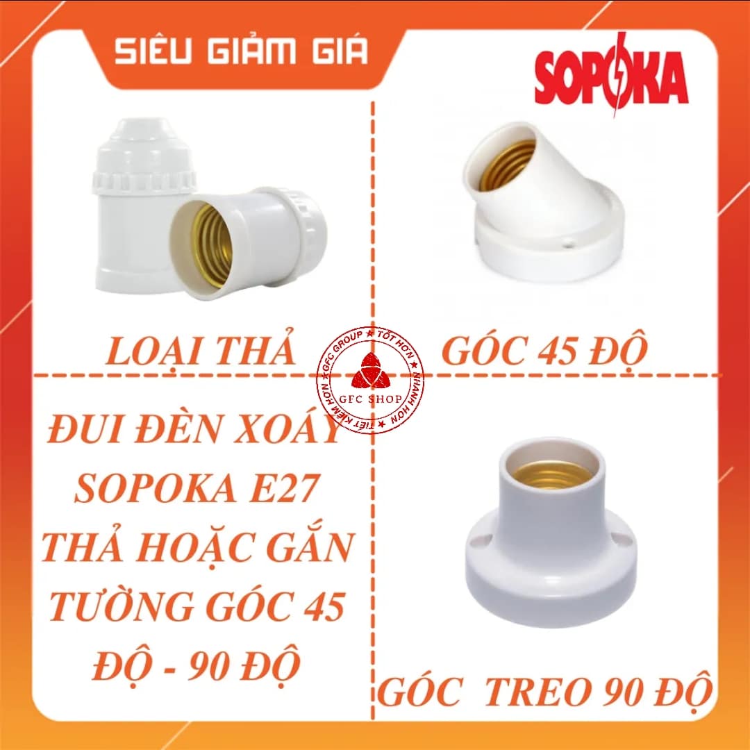 Đui đèn xoáy sopoka e27 thả hoặc gắn tường góc 45 độ - 90 độ