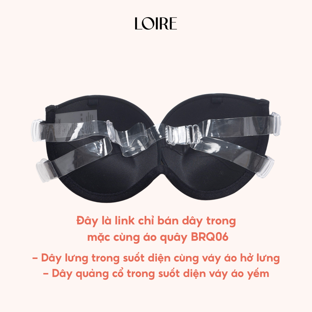 Dây trong/ dây vải áo lót quây brq06 mặc áo hở lưng và áo yếm