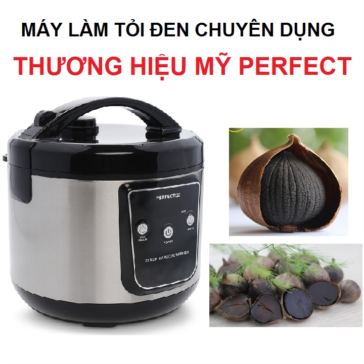 MÁY LÀM TỎI ĐEN PERFECT USA CHUYÊN DỤNG