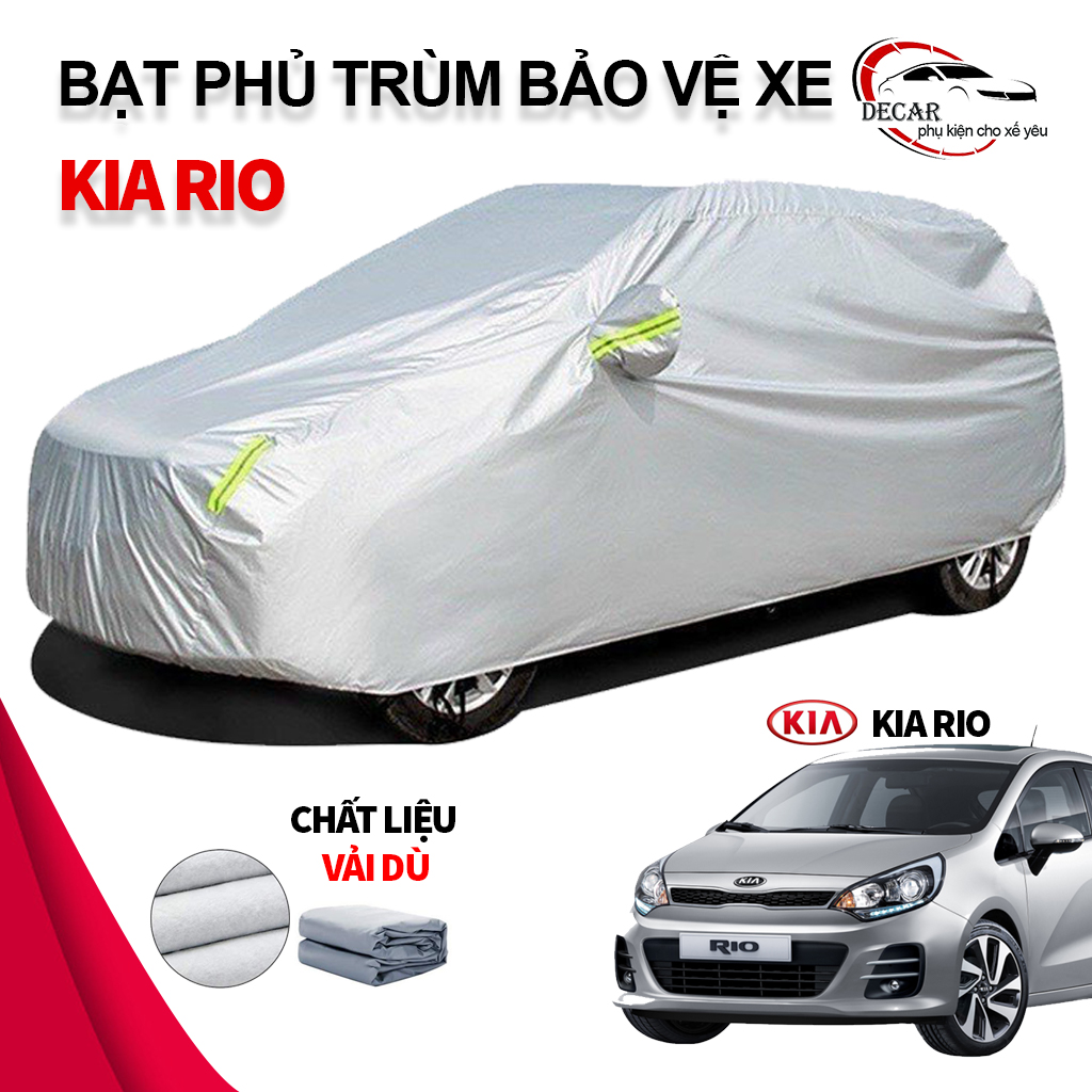 Bạt che nắng mưa bảo vệ xe ô tô  Kia Rio , bạt vải dù Oxford cao cấp độ bền cao , áo trùm phủ kín xe oto Kia Rio 5 chỗ cách nhiệt , bạc che ô tô xe hơi 3 lớp thông minh