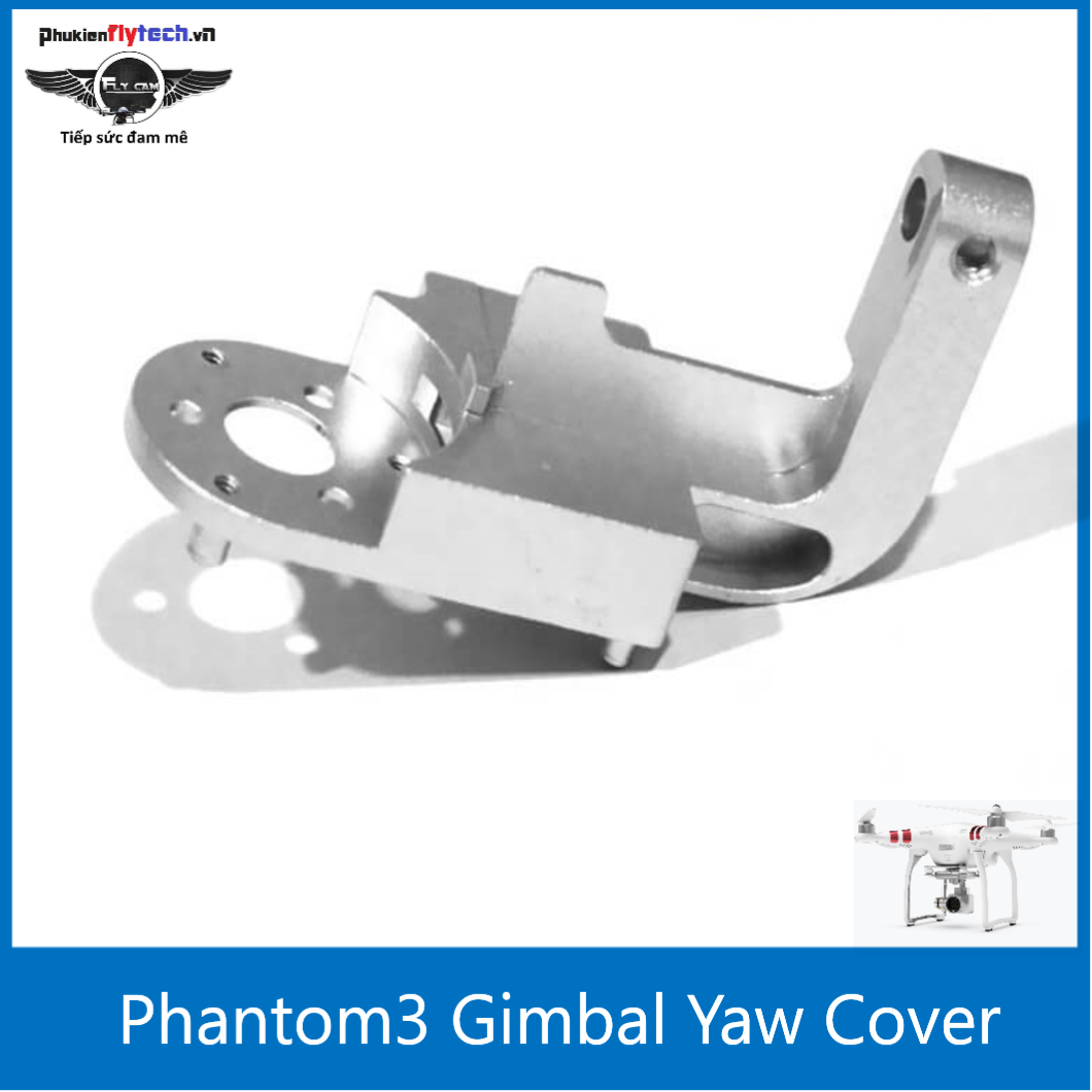 Mảnh vỏ gimbal trục Yaw Phantom 3s - Yaw arm gimbal phantom 3s - Dành cho Phantom 3S/SE - Tiện CNC nhôm chi tiết - Rất dễ thay thế, lắp đặt.
