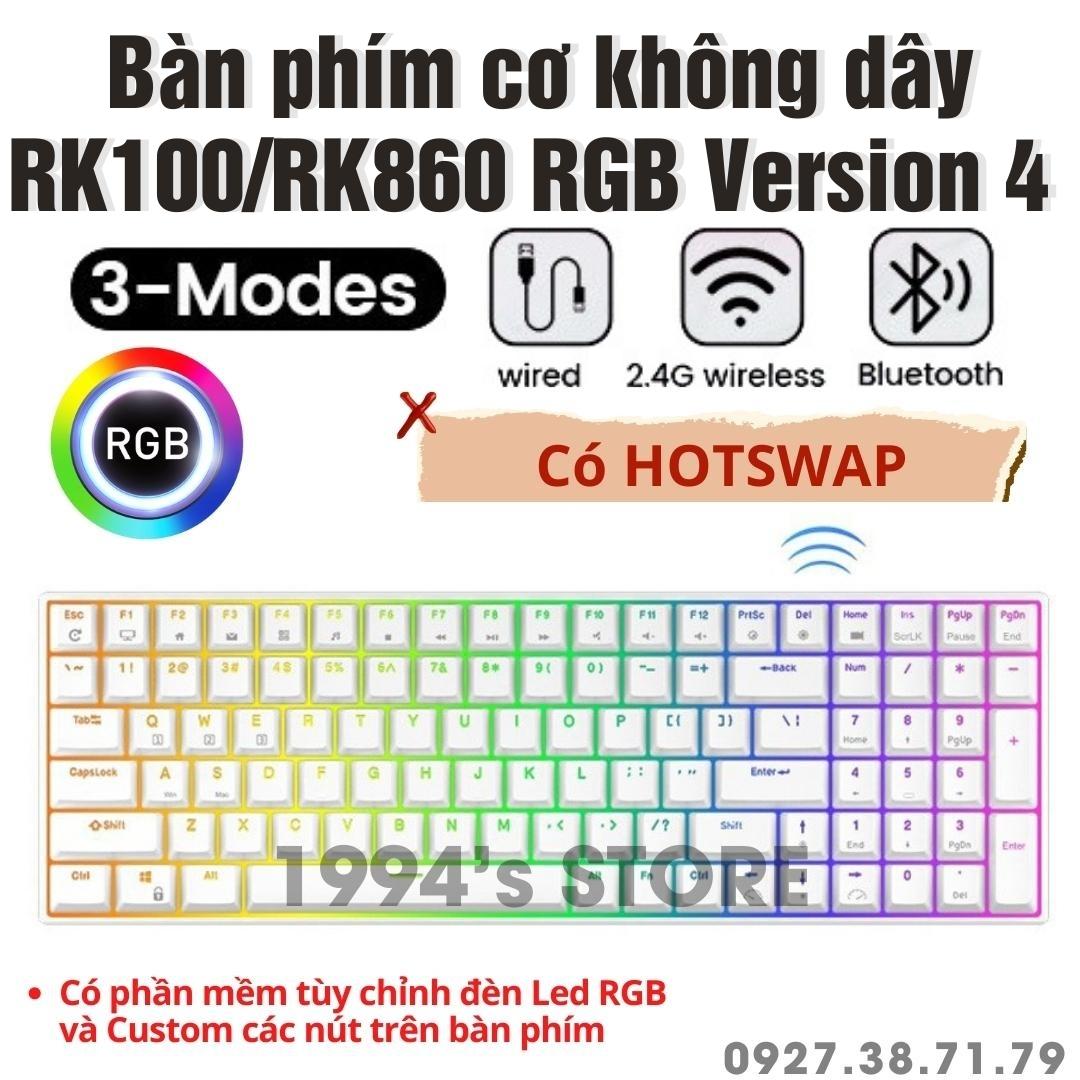 RK860 Version 4 HOTSWAP - Bàn phím cơ không dây RK100 RK860 Bluetooth 5.1 + Wireless 2.4G + Type C + Phần mềm để Custom