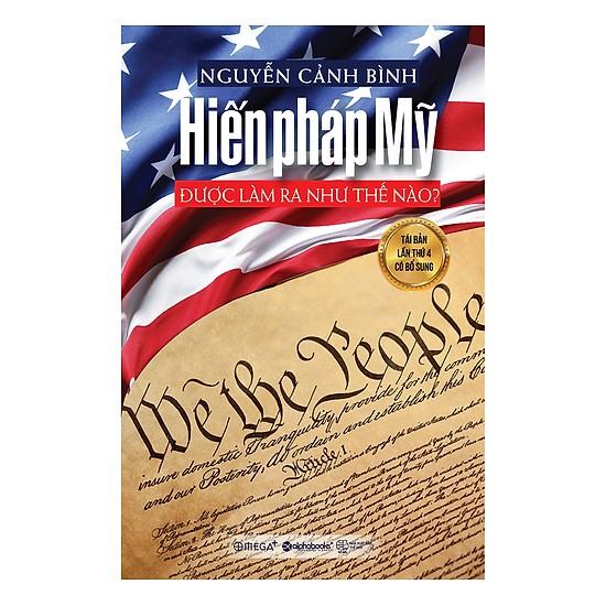 Hiến Pháp Mỹ được làm ra như thế nào? (bìa cứng)