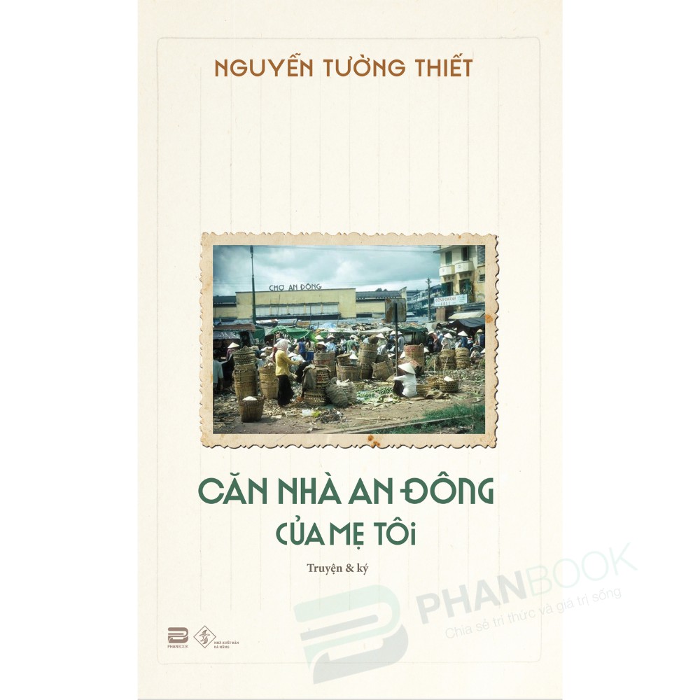 Sách - căn nhà an đông của mẹ tôi - nguyễn tường thiết