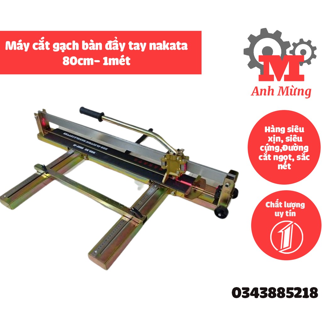 Bàn cắt gạch bàn đẩy tay nakata cắt gạch 80cm- 1mét khung cứng tặng 1 lưỡi cắt