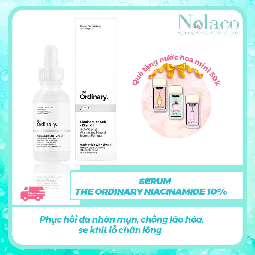 Serum cho da mụn the ordinary niacinamide 10% + Tặng kèm nước hoa khô mini 30k + Phục hồi da nhờn mụn, chống lão hóa, se khít lỗ chân lông + NOLACO