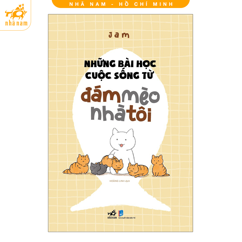 Sách - Những bài học cuộc sống từ đám mèo nhà tôi (Nhã Nam HCM)