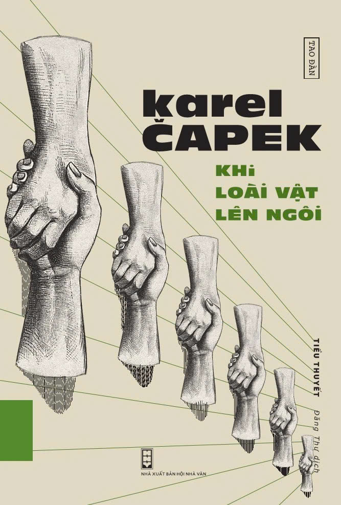 (Tái bản) KHI LOÀI VẬT LÊN NGÔI - Karel Capek – Đặng Thư dịch – Tao Đàn