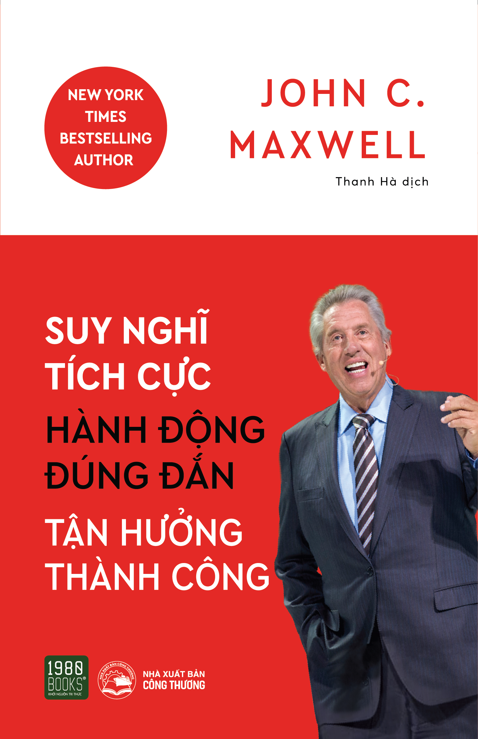 Sách - Suy nghĩ tích cực, hành động đúng đắn, tận hưởng thành công - 1980books