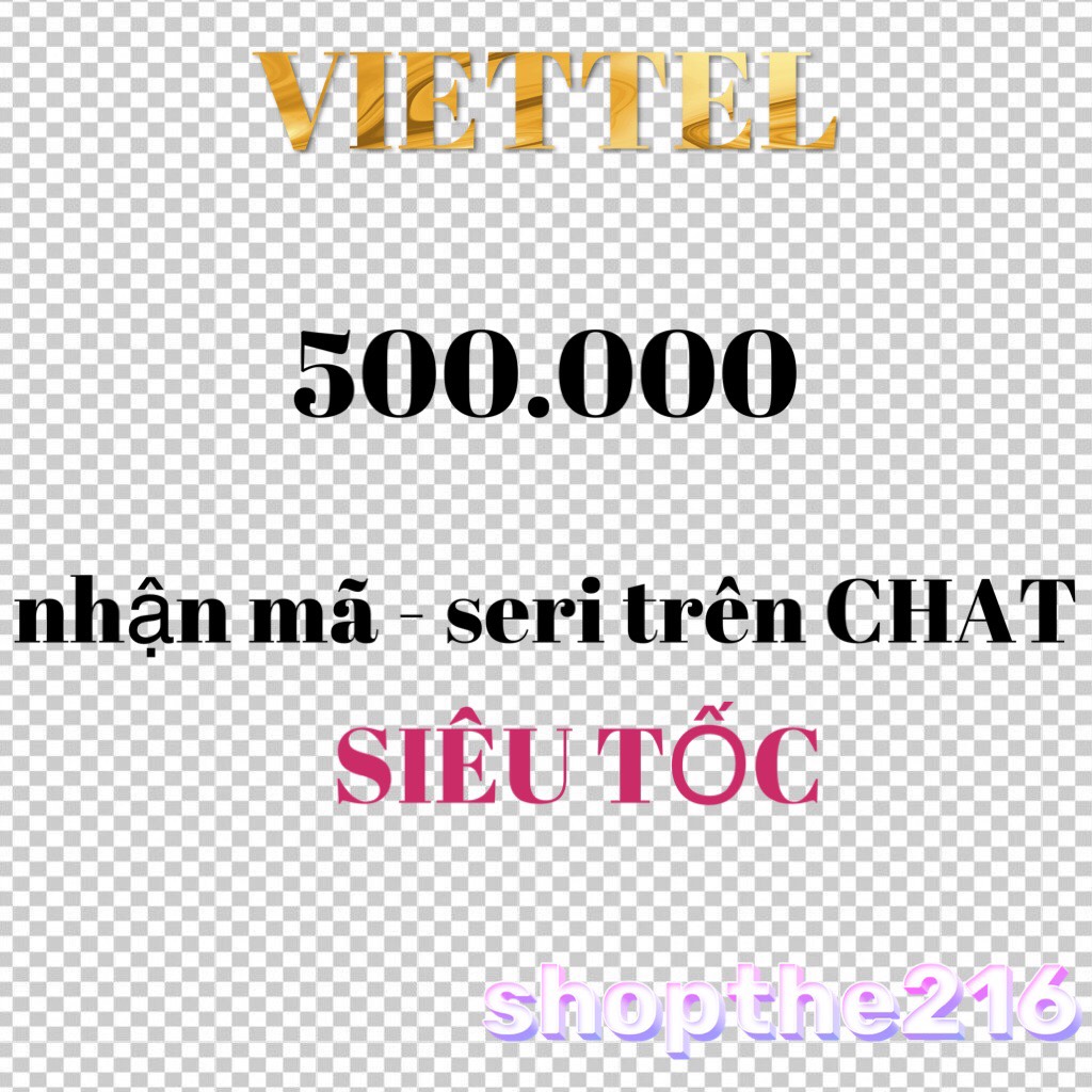 Mã thẻ Viettel - thời gian xử lý dưới 5 phút
