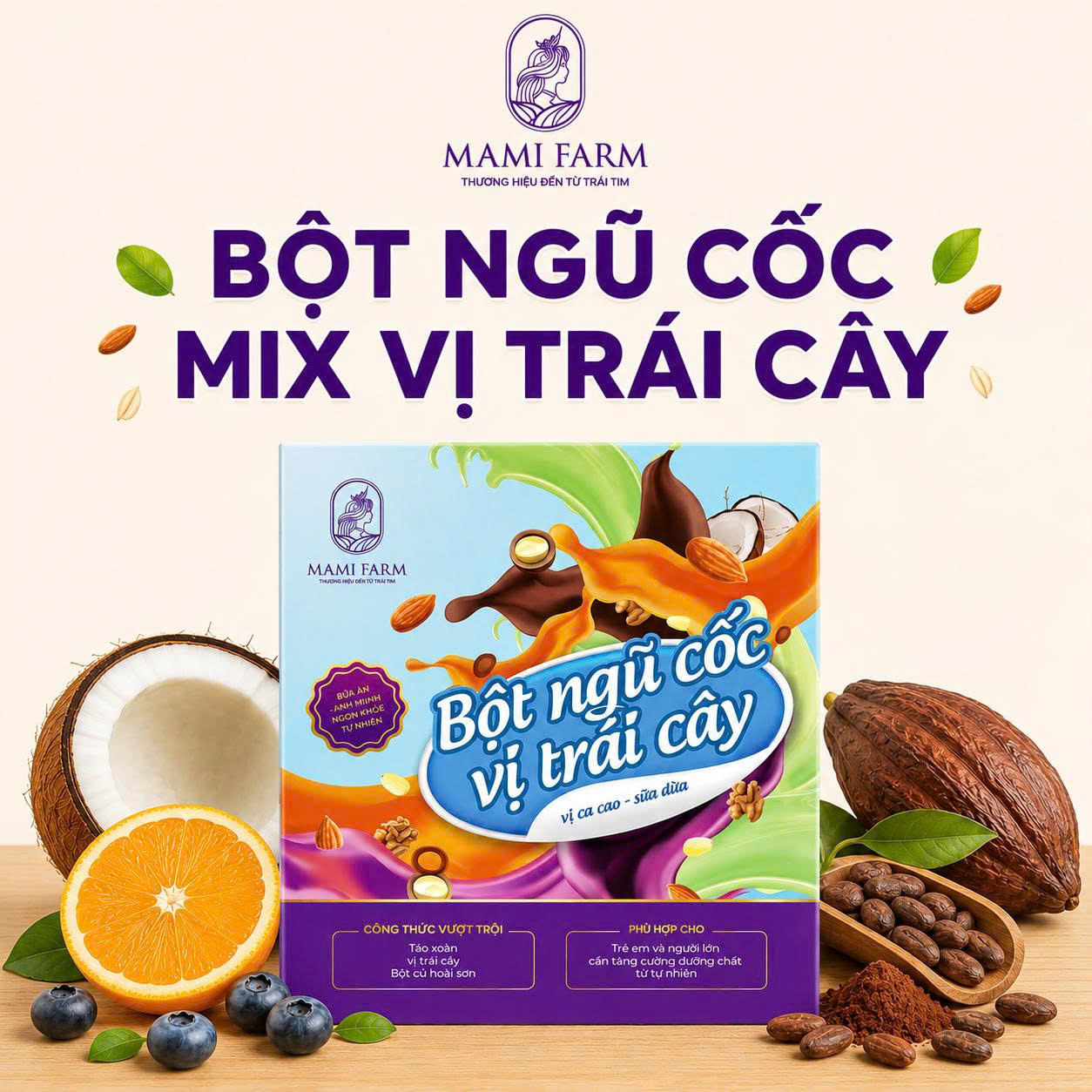 Bột Ngũ cốc Mix vị trái cây: Cacao, sữa dừa, việt quất, cam – Bổ Sung Dinh Dưỡng, Tốt Cho Mọi Lứa Tuổi