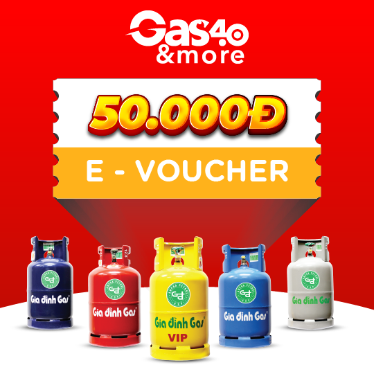 Gas4.0 &more [E-voucher] – Voucher giảm giá 50k cho sản phẩm bình gas Gia Đình 12kg