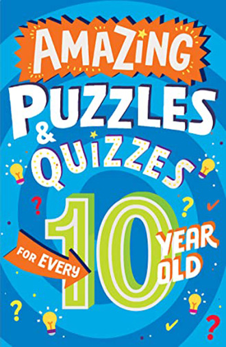 Amazing puzzles and quizzes for every kid — amazing puzzles and quizzes for every 10 year old