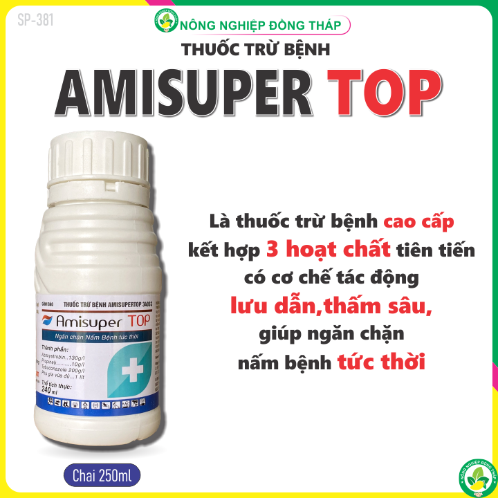 Thuốc Trừ Bệnh AMISUPERTOP 340SC – Amisuper TOP – Ngăn chặn Nấm Bệnh tức thời (Chai 240ml)