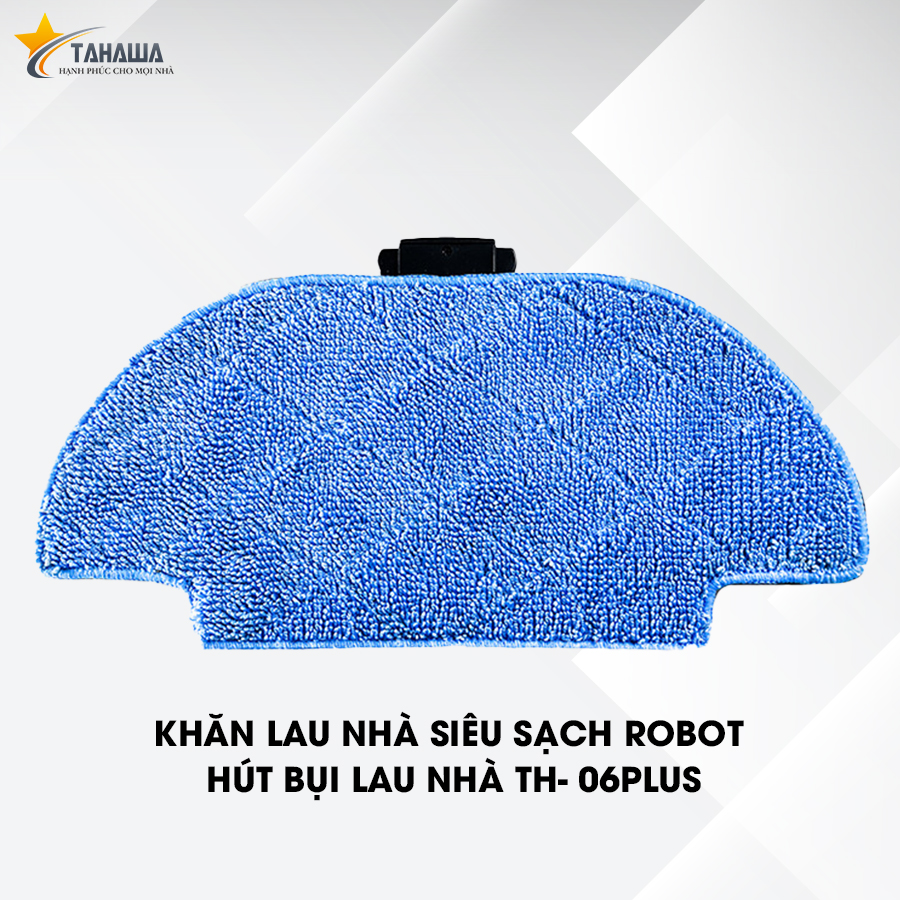Khăn lau nhà siêu sạch robot hút bụi Tahawa Nhật Bản TH-06Plus, vải sợi cao cấp, khả năng hấp thụ nước tốt và làm sạch bụi bẩn rất cao