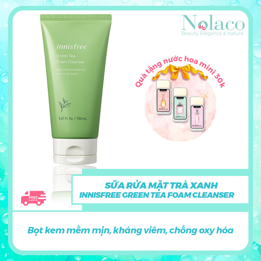 Sữa rửa mặt trà xanh Innisfree Green tea foam cleanser + Tặng kèm nước hoa khô mini 30k + Bọt kem mềm mịn, chống oxy hóa + NOLACO