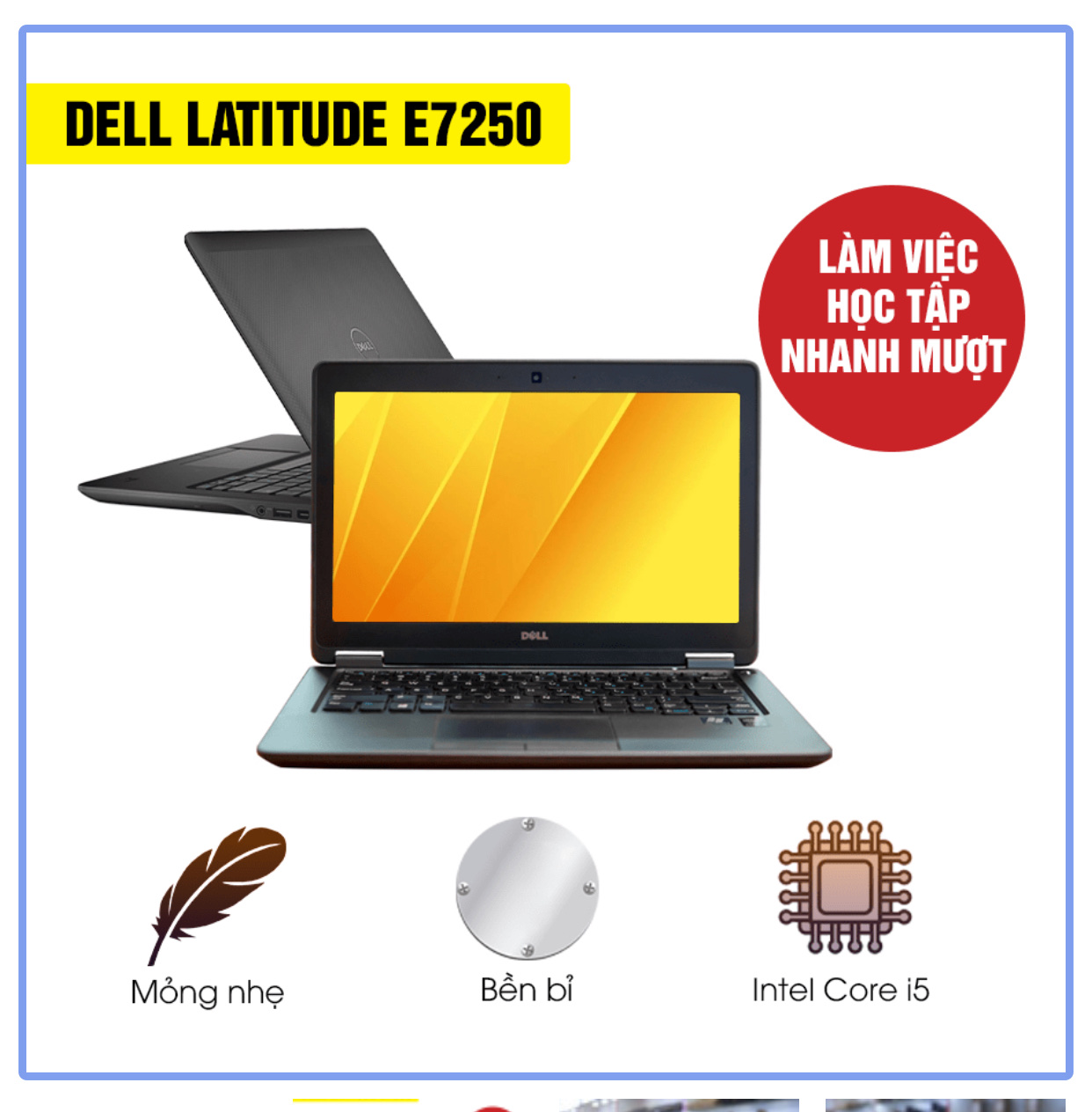 Dell Latitude E7250/ Chip Core i5-5300u/ Ram 8Gb/ SSD 128Gb/ Màn hình 12.5inch