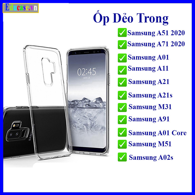 " Ốp  Dẻo Trong Suốt " Samsung A51/A71/ A01/ A11/ A21/ A21s/ M31/ A91/M51/ A02s/ A01 Core  Loại Dày Tốt _ Chống ố vàng _Chống sốc _ Bảo vê tốt cho điện thoại Educase.vn