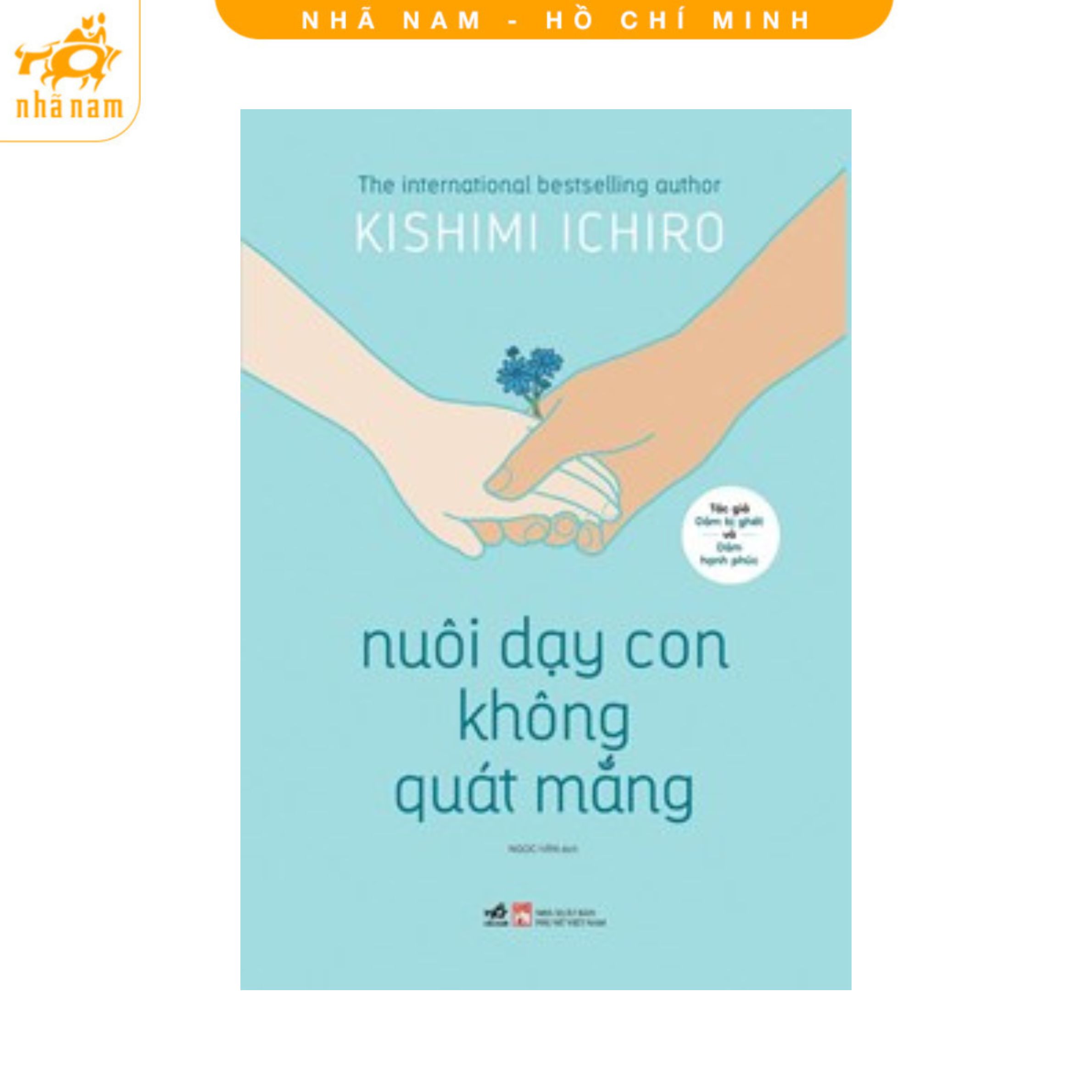 Sách - Nuôi dạy con không quát mắng (Nhã Nam HCM)