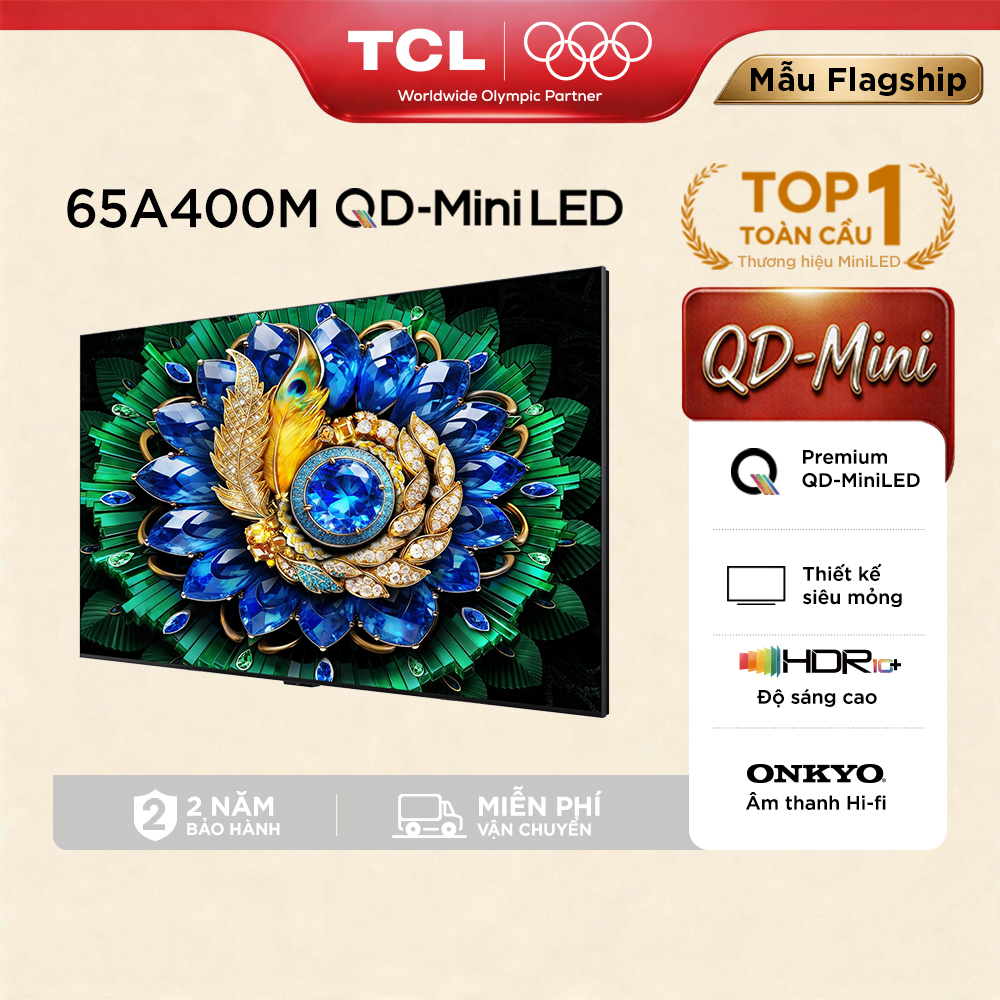 【Premium QD-Mini LED】65inch - TV QD-MiniLED Cao Cấp - 4K Smart Google TV TCL 65A400M - Thiết Kế Nguyên Khối - Siêu Mỏng - Loa ONKYO 2.1 HiFi- MỚI 2026 - Bảo Hành 2 Năm - Hàng Chính Hãng