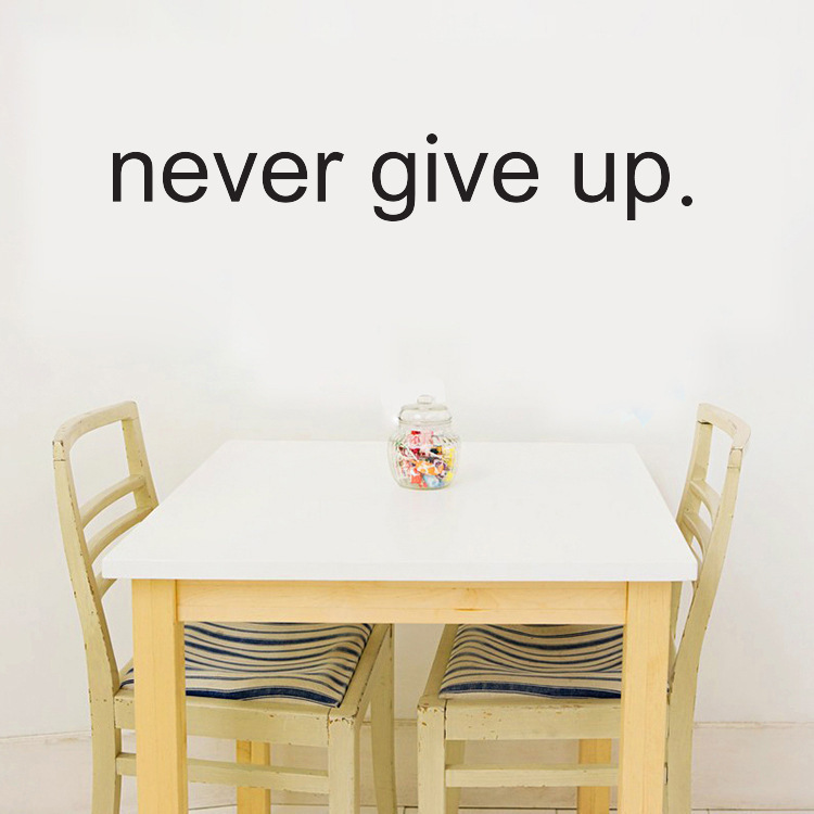 [HCM]Decal dán tường chữ động lực NEVER GIVE UP - KHÔNG BAO GIỜ BỎ CUỘC