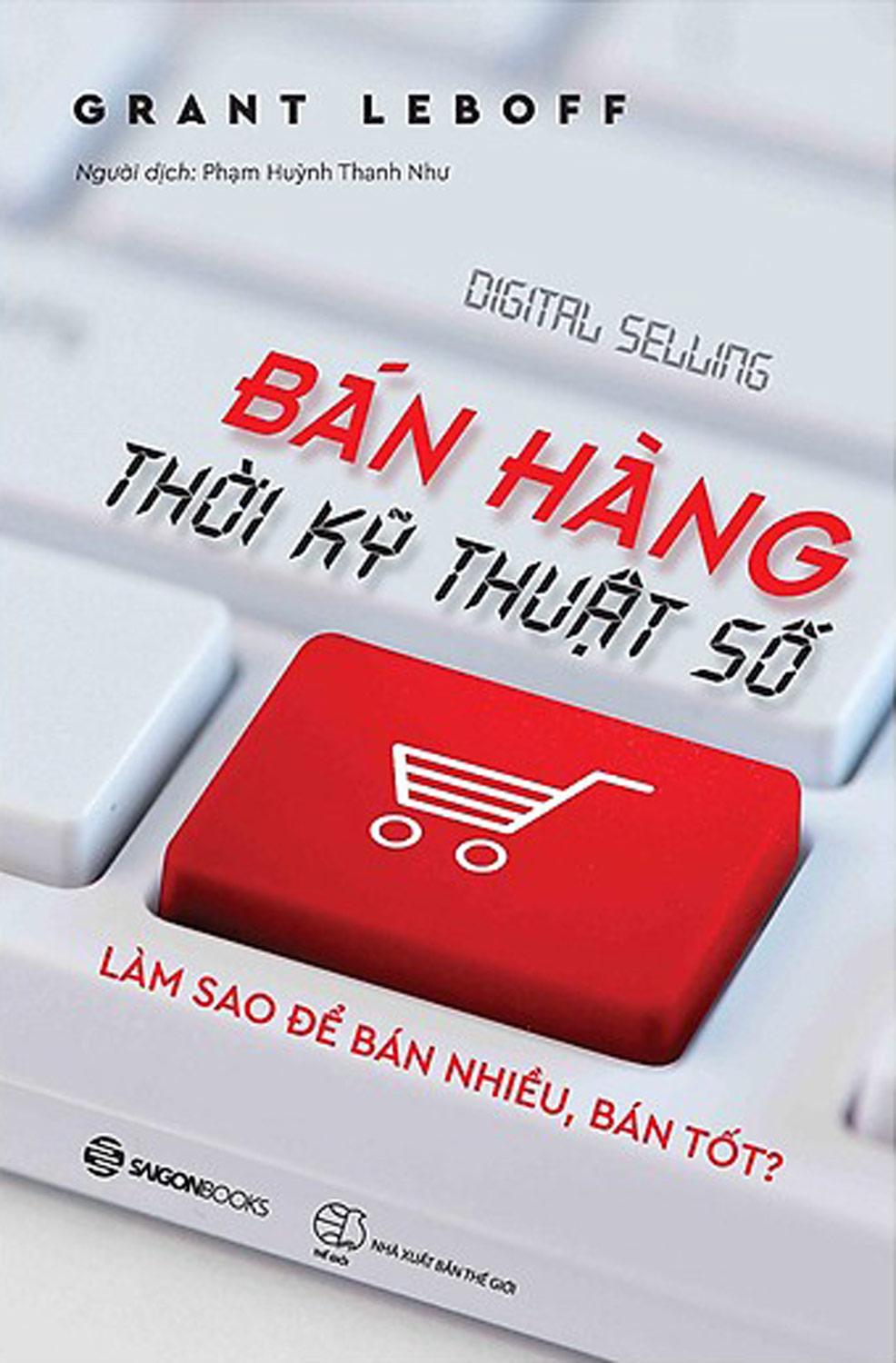 Bán hàng thời kỹ thuật số - Tác giả: Grant Leboff