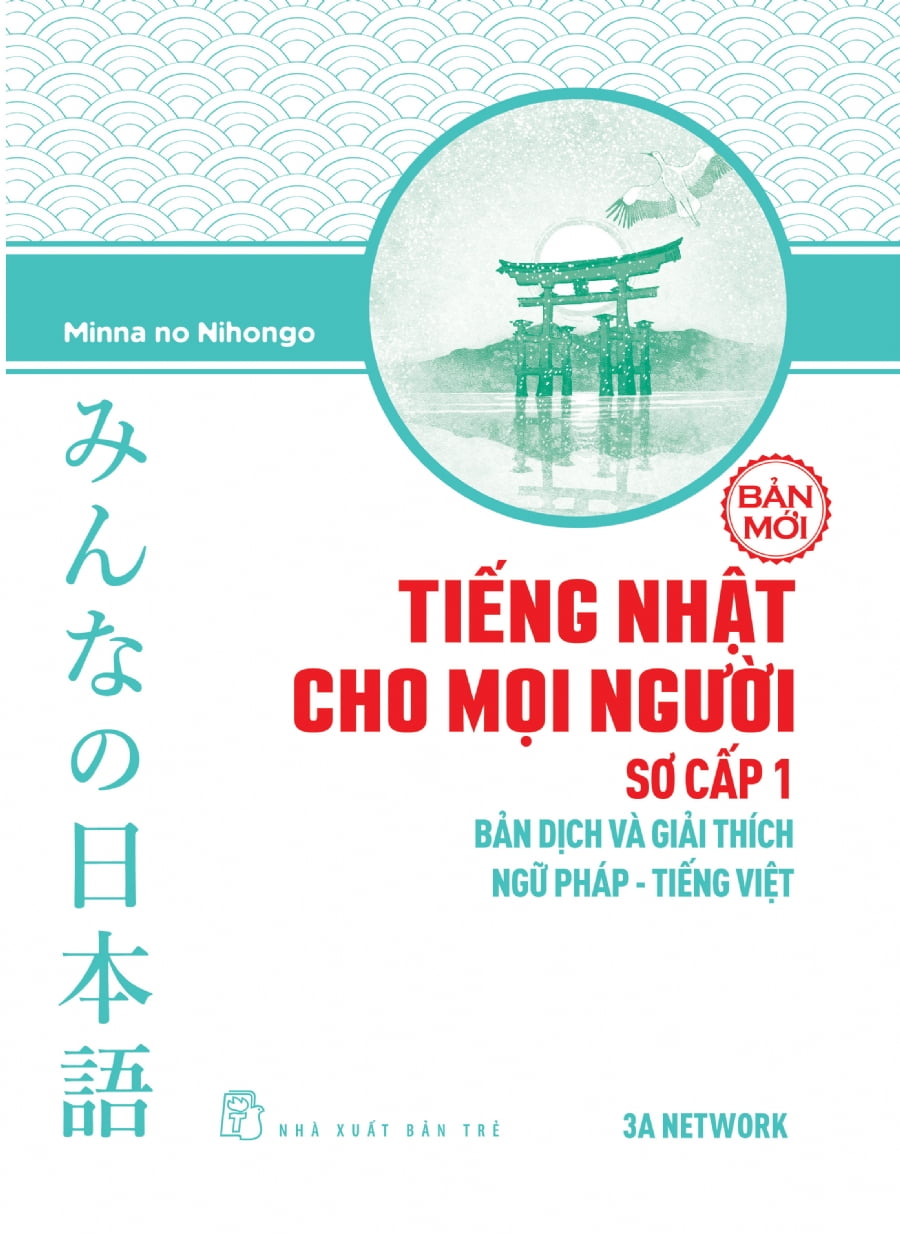 Sách tiếng nhật cho mọi người - sơ cấp 1 - bản dịch và giải thích ngữ pháp - tiếng việt