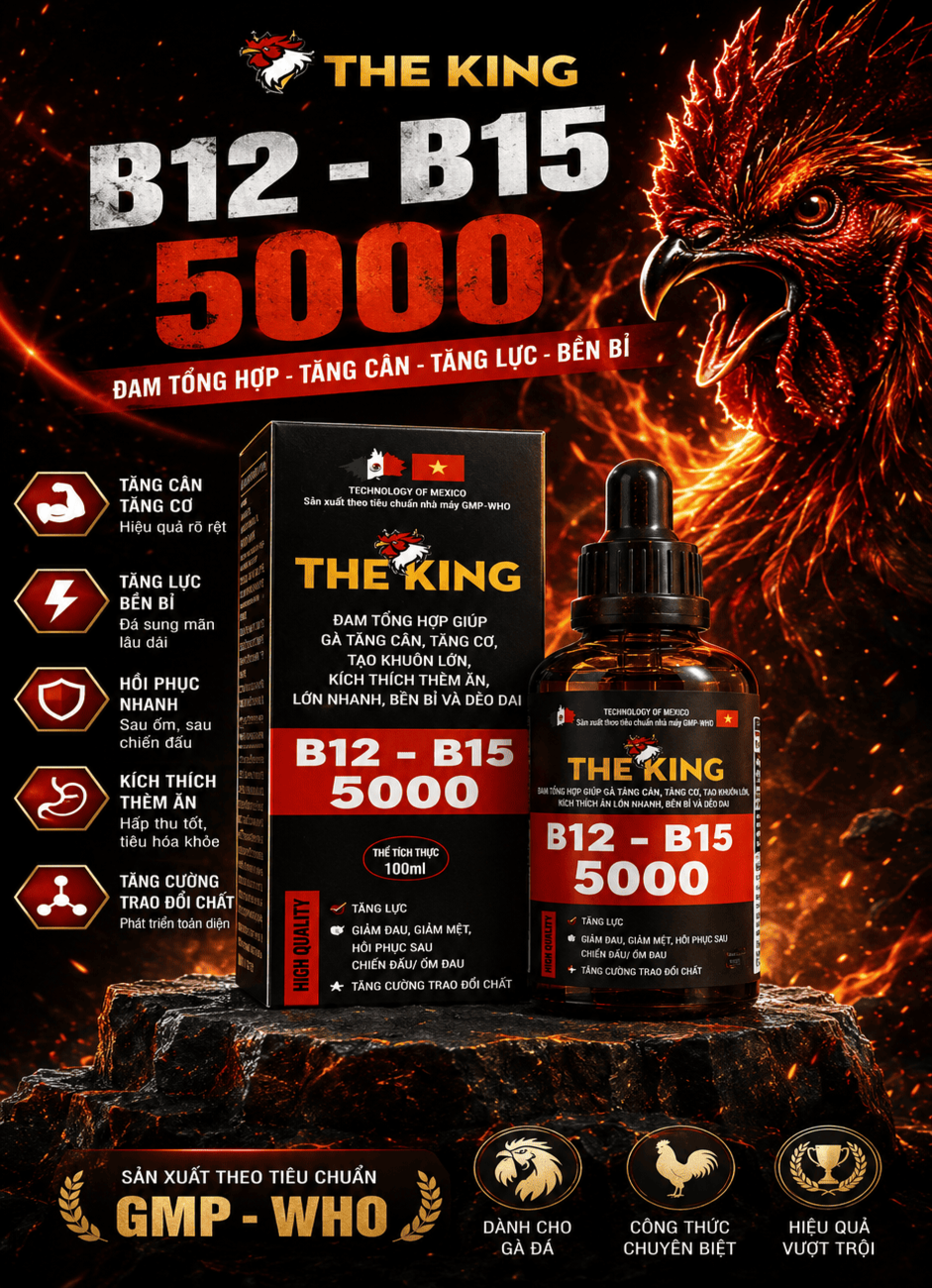The King B12 - B15 chuyên gà chế độ hỗ trợ gà tăng po, sung, hừng nhanh tới pin dung tích 100ml.