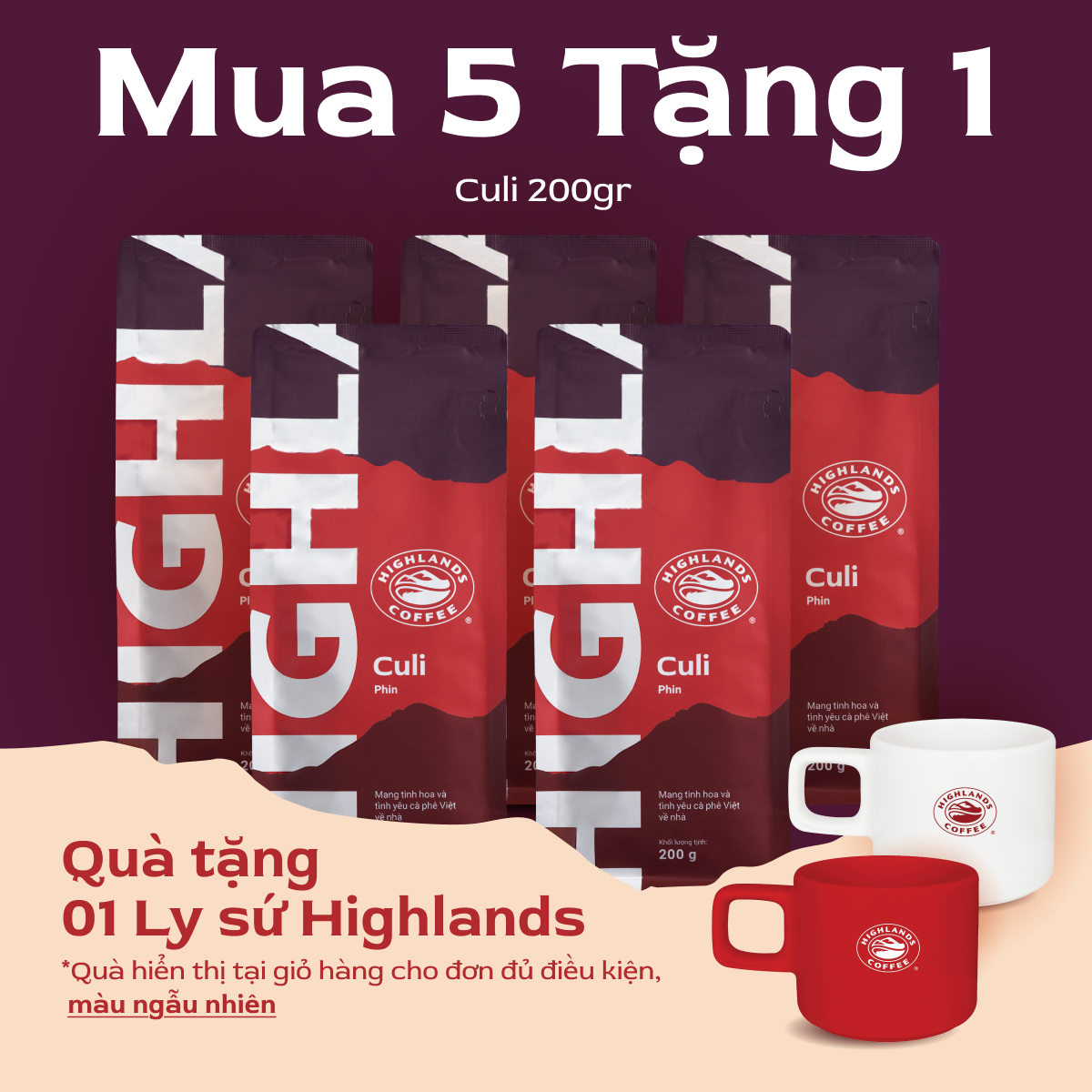 DEAL HỜI ĐÓN NOEL. Mua 1 tặng 1 ly sứ Highlands màu ngẫu nhiên Combo 5 Cà phê rang xay Culi Highlands Coffee 200g. Quà tặng trong giới hạn số lượng KM hiển thị tại giỏ hàng.