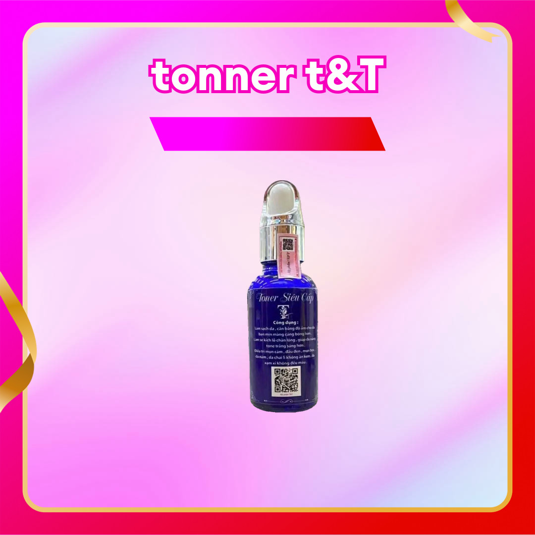 NƯỚC TONER T&T PHỤC HỒI DA CĂNG BÓNG,DƯỠNG DA MẶT LÀM ĐẸP DA