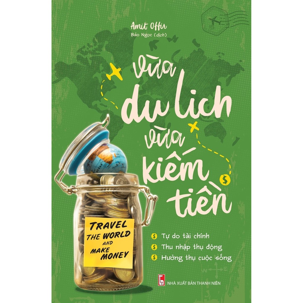 Nguyetlinhbook sách xịn - vừa du lịch vừa kiếm tiền - tác giả amit offir .