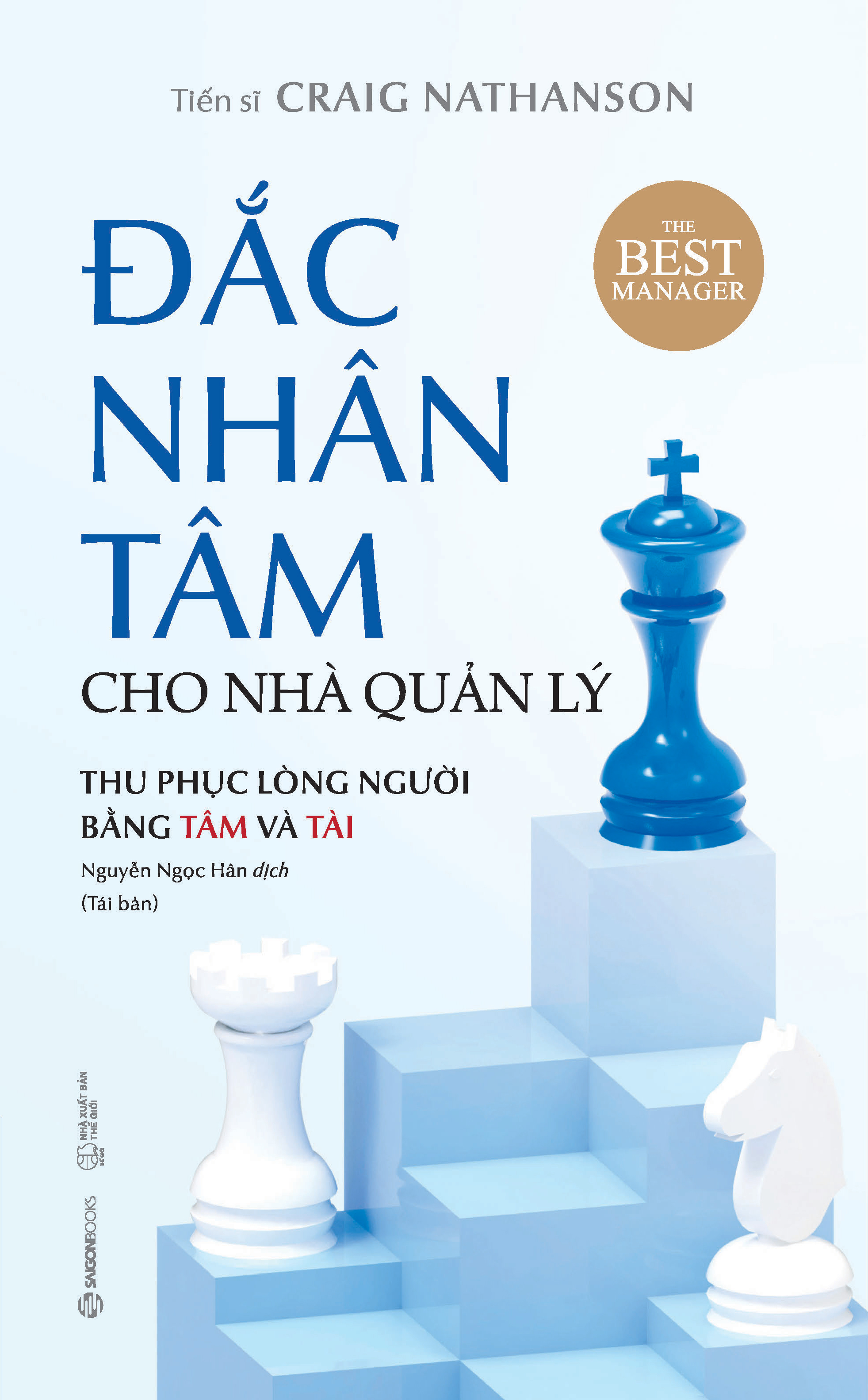 Đắc nhân tâm cho nhà quản lý - Tác giả: Dr. Craig Nathanson